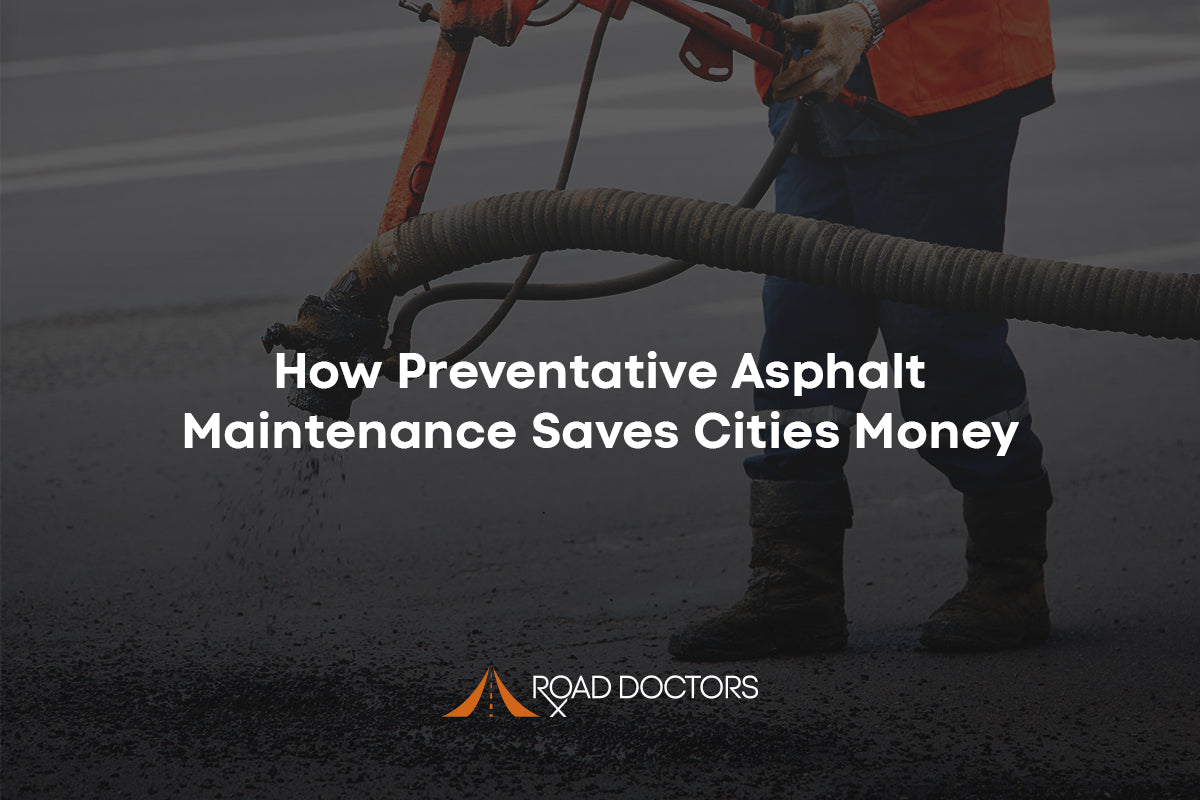 How Preventative Asphalt Maintenance Saves Cities Money