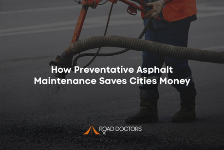 How Preventative Asphalt Maintenance Saves Cities Money